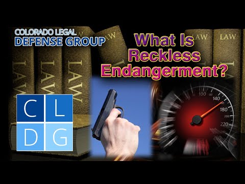 What Is the Crime of Reckless Endangerment in Colorado?