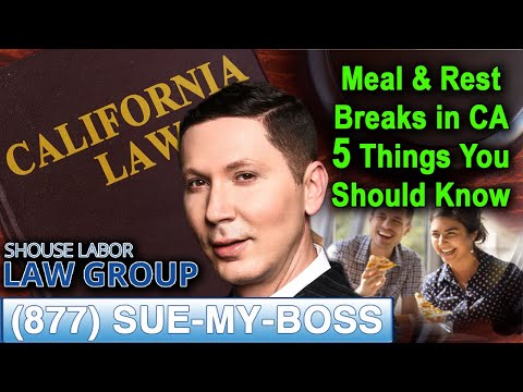 California Meal & Rest Break Laws 2022 - A Worker's Guide