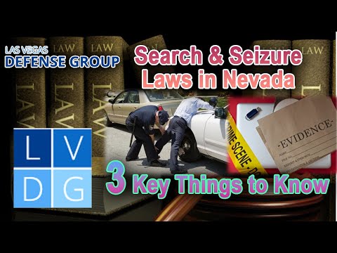 3 Key Things to Know About Search &amp; Seizure Laws in Nevada