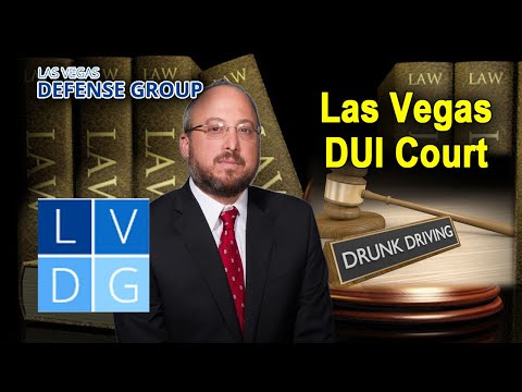 How DUI Court Works in Las Vegas Nevada